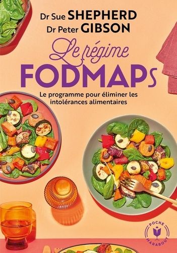 Le régime FODMAPs Le régime FODMAPs
