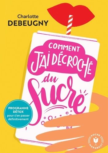 Comment j'ai décroché du sucre