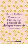 Vous avez l'immense pouvoir de changer votre vie - 5 étapes pour réaliser votre big-bang intérieur