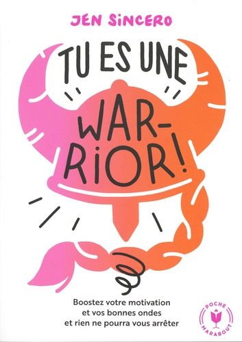 Tu es une warrior !