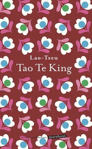 Tao-Te-King - Le livre de la voie et de la vertu