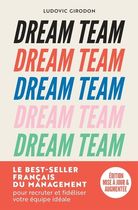 Dream Team - Les meilleurs secrets pour recruter et fidéliser votre équipe idéale