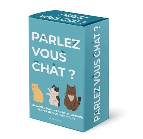 Parlez - vous chat ?. 100 cartes pour percer le secret de vos amis félins Parlez - vous chat ?. 100 cartes pour percer le secret de vos amis félins