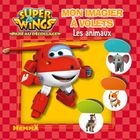Super Wings les animaux