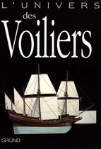L'univers des voiliers - 2000 avant J-C - 2006 après J-C