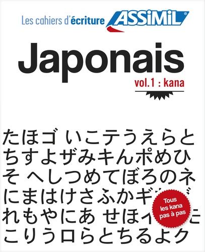 Japonais - Volume 1, Kana Japonais - Volume 1, Kana