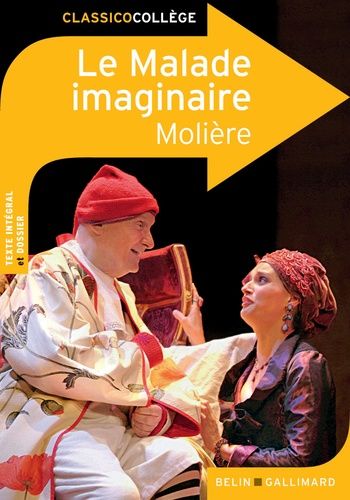 Le Malade imaginaire de Molière Le Malade imaginaire de Molière