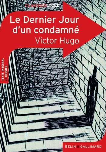 Le Dernier Jour d'un condamné de Victor Hugo Le Dernier Jour d'un condamné de Victor Hugo