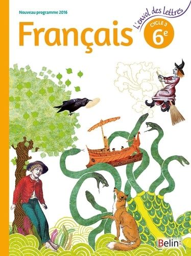 Français 6e Cycle 3 L'envol des lettres Français 6e Cycle 3 L'envol des lettres