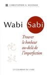 Wabi Sabi - Trouver le bonheur au-delà de l'imperfection