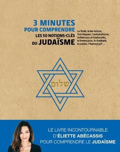3 minutes pour comprendre les 50 notions-clés du judaïsme 3 minutes pour comprendre les 50 notions-clés du judaïsme