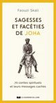 Sagesses et facéties de Joha - 70 contes spirituels et leurs messages cachés