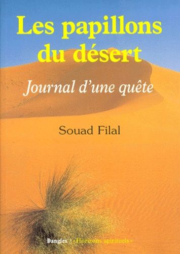 Les Papillons du désert : Journal d'une quête Les Papillons du désert : Journal d'une quête