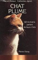 Chat plume / 60 écrivains parlent de leurs chats