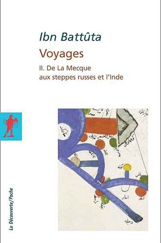VOYAGES. Tome 2, De La Mecque aux steppes russes et à l'Inde VOYAGES. Tome 2, De La Mecque aux steppes russes et à l'Inde