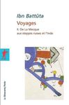 VOYAGES. Tome 2, De La Mecque aux steppes russes et à l'Inde