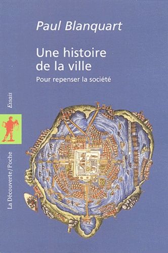 Une histoire de la ville - Pour repenser la société Une histoire de la ville - Pour repenser la société