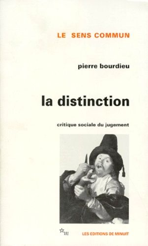 La Distinction - Critique sociale du jugement