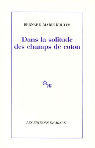 Dans la solitude des champs de coton