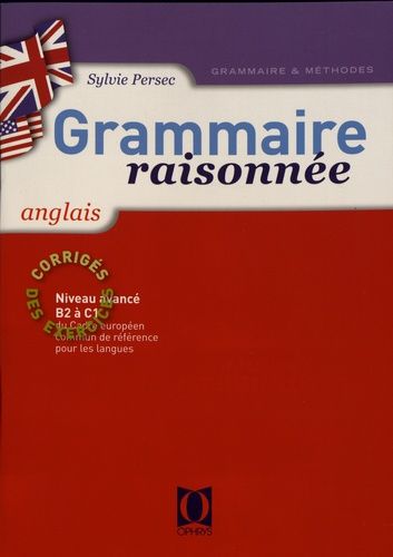 Grammaire raisonnée Anglais - Corrigés des exercices