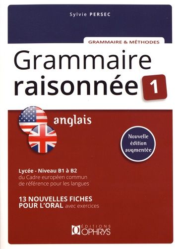 Grammaire raisonnée anglais Niveau B1 à B2 - Tome 1