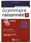 Grammaire raisonnée anglais Niveau B1 à B2 - Tome 1