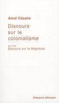 Discours sur le colonialisme - Suivi de Discours sur la Négritude
