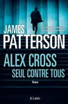 Alex Cross, seul contre tous Alex Cross, seul contre tous