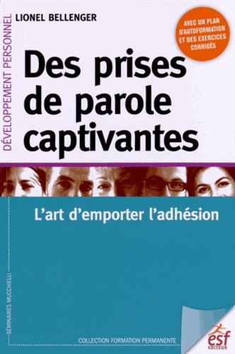 Des prises de parole captivantes - L'art d'emporter l'adhésion