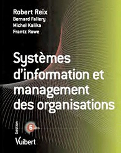 Systèmes d'information et management des organisations Systèmes d'information et management des organisations