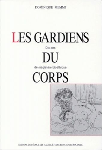 Les gardiens du corps - Dix ans de magistère bioéthique