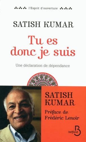 Tu es, donc je suis - Une déclaration de dépendance Tu es, donc je suis - Une déclaration de dépendance