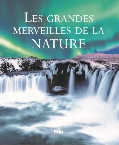 Les grandes merveilles de la nature Les grandes merveilles de la nature
