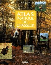 Atlas pratique du chasseur