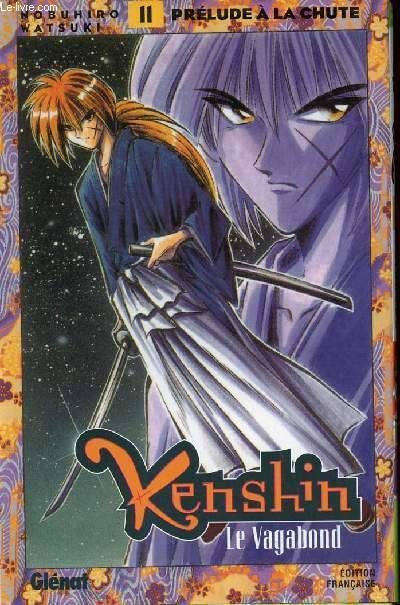 Kenshin le vagabond. 11 - Kenshin Le Vagabond - Tome 11 : Prelude A La Chute Kenshin le vagabond. 11 - Kenshin Le Vagabond - Tome 11 : Prelude A La Chute