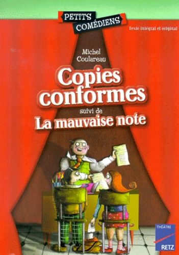 Copies conformes suivi de La mauvaise note Copies conformes suivi de La mauvaise note