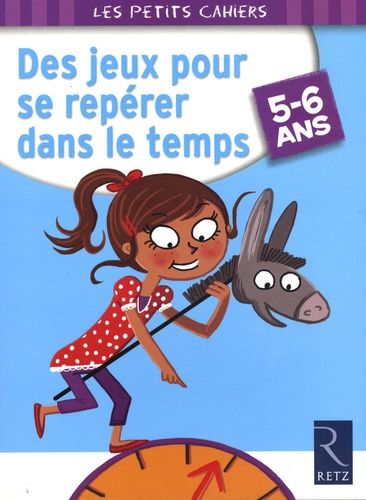 Des jeux pour se repérer dans le temps Des jeux pour se repérer dans le temps