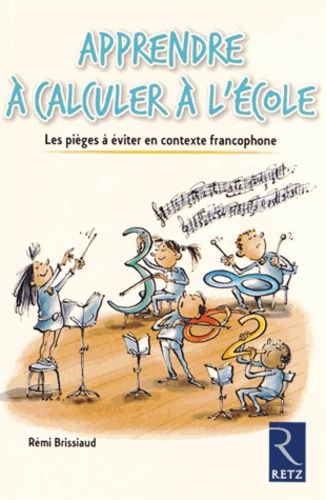 Apprendre à calculer à l'école - Les pièges à éviter en contexte francophone