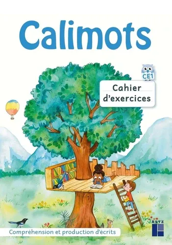 Calimots CE1. Cahier d'exercices. Compréhension et production d'écrits
