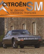 Citroën SM - Le dernier vaisseau français