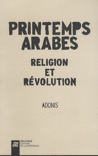 Printemps arabes - Religion et révolution Printemps arabes - Religion et révolution