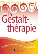 La Gestalt-thérapie La Gestalt-thérapie