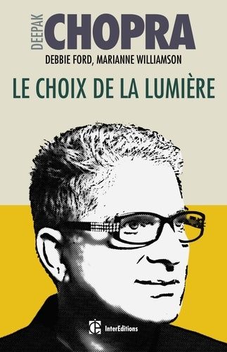 Le choix de la lumière - Découvrez les pouvoirs cachés de votre part d'ombre