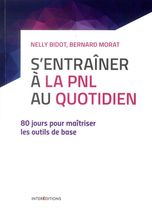 S'entrainer à la PNL au quotidien - 80 jours pour maîtriser les outils de la PNL