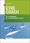 Etre coach - De la recherche de la performance à l'éveil