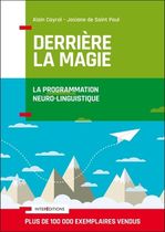 Derrière la magie - La programmation neuro-linguistique (PNL)