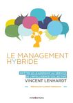 Le Management Hybride - Mettre le leadership au service de l'intelligence collective