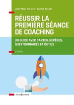 Réussir la première séance de coaching - Un guide avec cartes, repères, questionnaires et outils