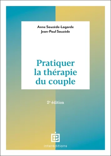 Pratiquer la thérapie du couple2e édition