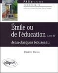 Emile ou de l'éducation, Jean-Jacques Rousseau. - Livre IV